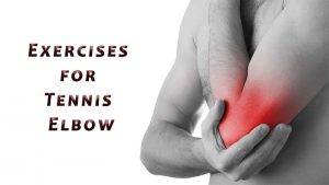 Exercises for tennis elbow