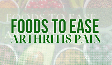 Foods to ease arthritis pain